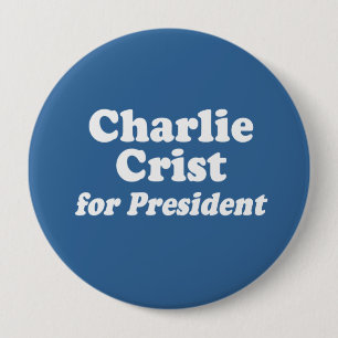 CHARLIE CRIST FOR PRESIDENT 4 INCH ROUND BUTTON