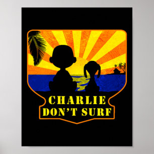 Charlie Don't Surf _ Funny Movie Premium  Poster