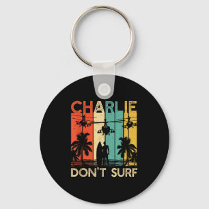 Charlie Don't Surf Shirt Military Vietnam War Acal Keychain