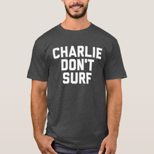 Charlie ne surfent pas le T-shirt de Heather de