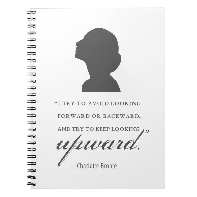 Charlotte Bronte - Keep Looking Upward - White Notebook (Front)