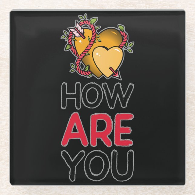 Charming How Are You Glass Coaster - Customizable  (Front)