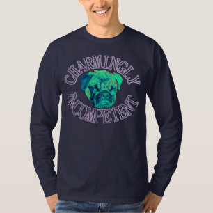 charmingly incompetent T-Shirt