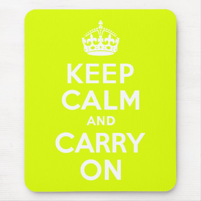 Chartreuse  Keep Calm and Carry On Mouse Pad (Front)