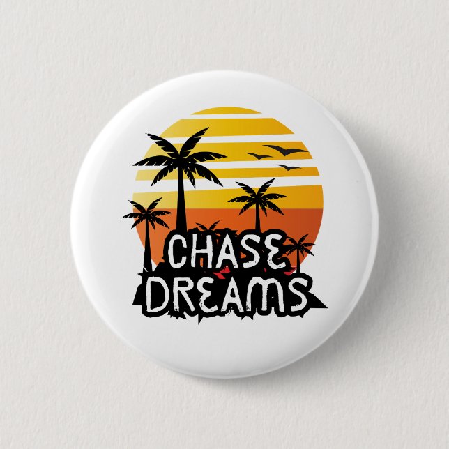 Chase Dreams 2 Inch Round Button (Front)