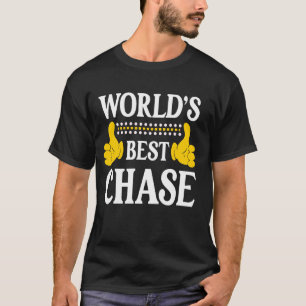 Chase Surname Funny Team Family Last Name World's  T-Shirt