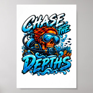 Chase the Depths Scuba Diving Skull  Poster