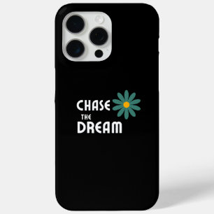 Chase the Dream iPhone 15 Pro Max Case