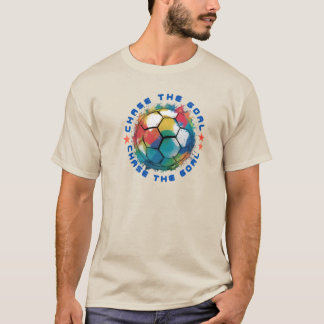 "Chase The Goal Soccer T-Shirt" T-Shirt