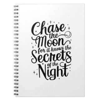 Chase the Moon Notebook
