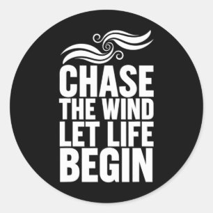 Chase The Wind Let Life Begin Equestrians &amp; Ho Classic Round Sticker