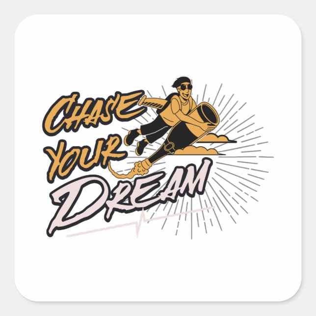 Chase Your Dream |  Inspirational Quote Square Sticker (Front)