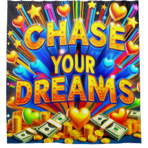 Chase Your Dreams