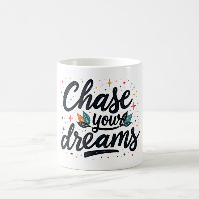 Chase Your Dreams Magic Mug (Center)