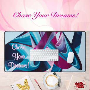 Chase Your Dreams Motivational Liquified Abstract  Desk Mat