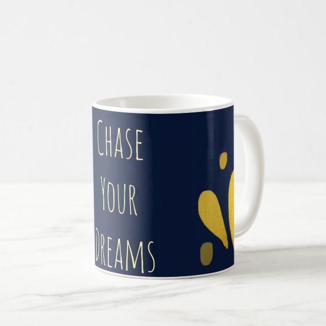 Chase your dreams mug (Front Right)