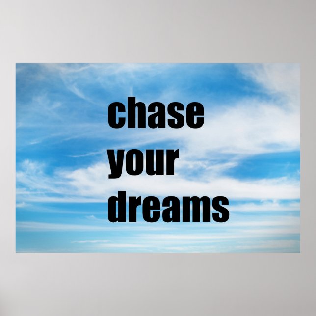Chase your dreams poster (Front)