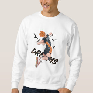 Chase Your Dreams Sweatshirt