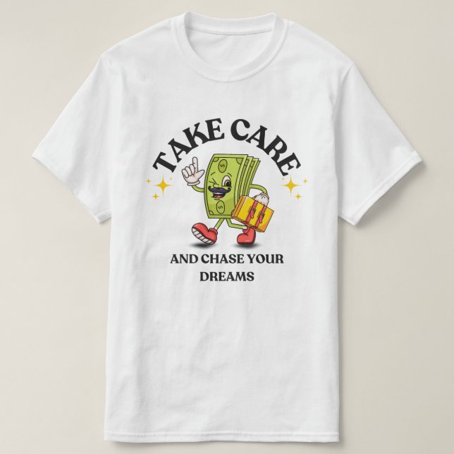 Chase Your Dreams T-shirt (Design Front)