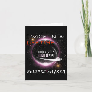 Chaser Solar Eclipse 2024 Funny Twice In A Lifetim Card