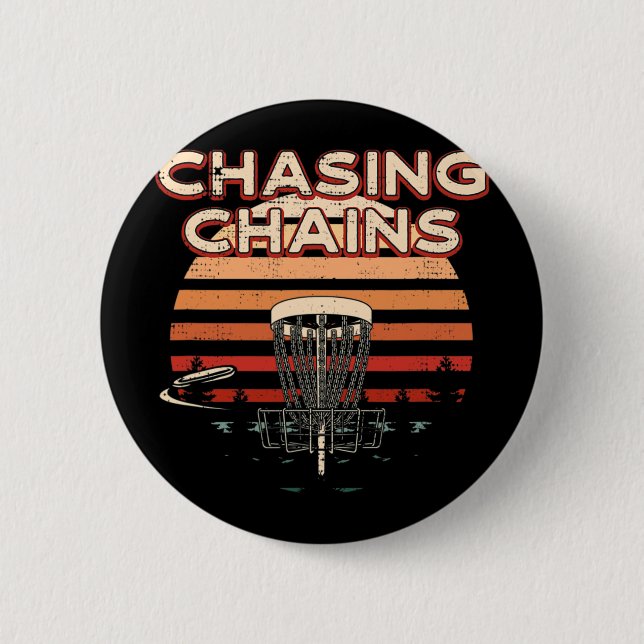 Chasing Chains Disc Golf Hobby Disc Golfer Pastime 2 Inch Round Button (Front)