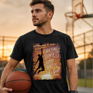 Chasing Sunsets & Jump Shots Basketball Life T-Shirt