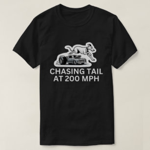 Chasing Tail at 200 MPH Collab with RbPro T-Shirt