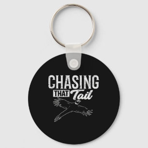 Chasing That Tail Dedicated Pheasant Hunter  Keychain