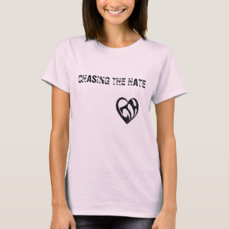 CHASING THE HATE Girls Shirt