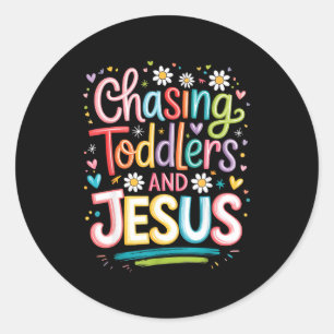 Chasing Toddlers And Jesus Classic Round Sticker