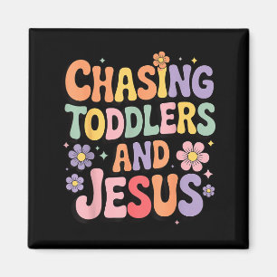 Chasing Toddlers And Jesus Magnet