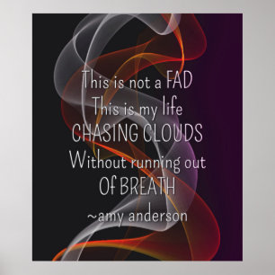 Chasse aux nuages Vie Citation vape Affiches
