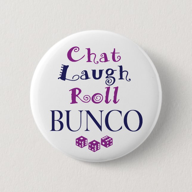 chat,laugh,roll - bunco 2 inch round button (Front)