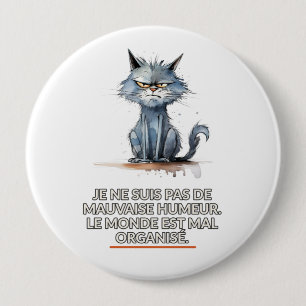 Chat sarcastique mauvaise humeur 4 inch round button
