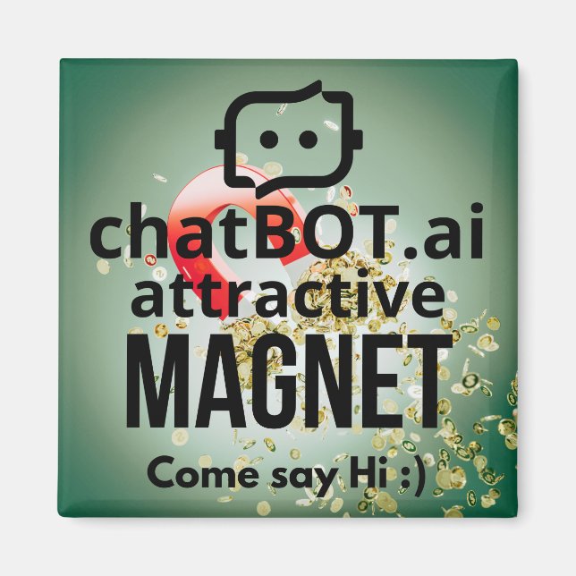 ChatBOT.ai séduisant MAGNET Come Say H i :) (Devant)