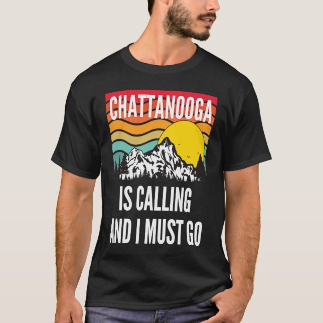 Chattanooga Is Calling And I Must Go, Wavy Sunset  T-Shirt (Front)