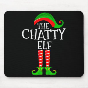 Chatty Elf Funny Matching Family Group Christmas P Mouse Pad
