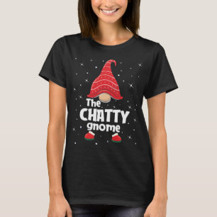 Chatty Gnome Family Matching Christmas Funny Pajam T-Shirt