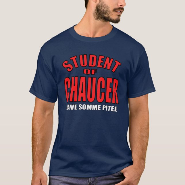Chaucer Student T-Shirt (Front)