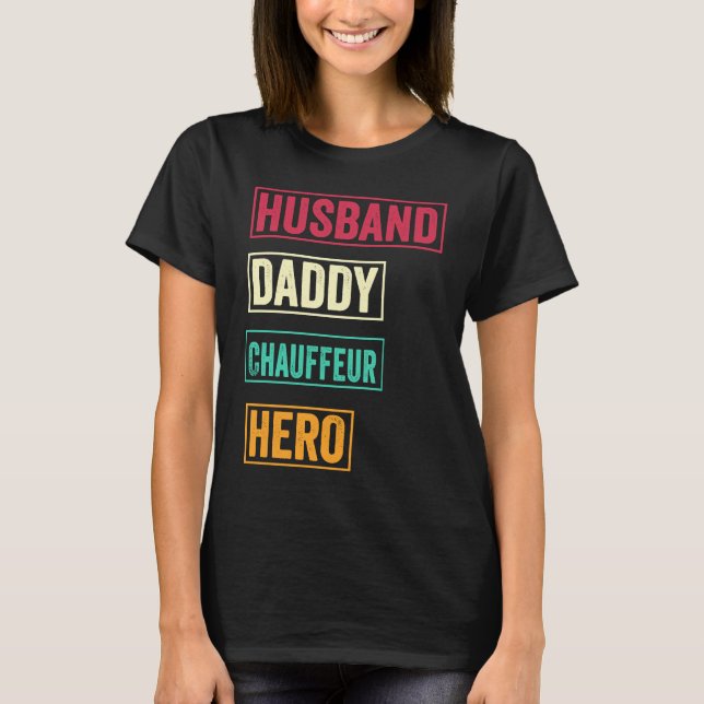 Chauffeur Dad   Chauffeur Father's Day T-Shirt (Front)