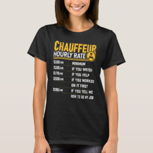 Chauffeur Hourly Rate   Chauffeur Car Driver T-Shirt