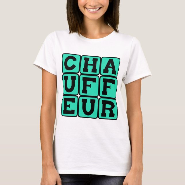Chauffeur, Limo Driver T-Shirt (Front)