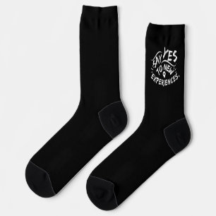 Chaussette Dis Oui Aux Nouvelles Expériences (Texte Blanc)