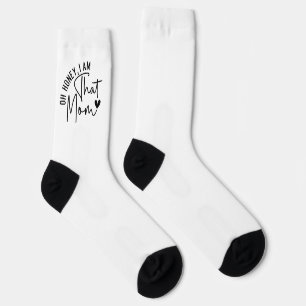 Chaussette Oh chérie, je suis cette maman   Funny Sassy Maman