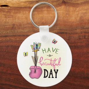 Chaveiro Have a Beautiful Day Keychain