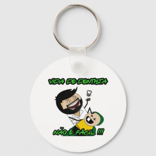 Chaveiro "Não é Fácil" Vida de Dentista Keychain