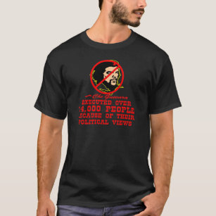 Che Executed 14,000 People T-Shirt