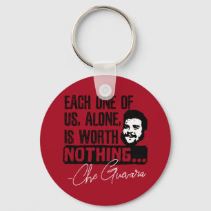 Che Guevara Quote - Each Alone Worth Nothing Keychain