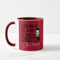 Che Guevara Quote - Each Alone Worth Nothing
