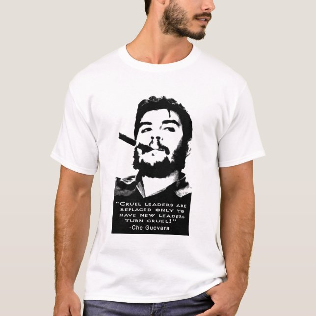 Che Guevara Smoking a Cuban cigar no doubt T-Shirt (Front)